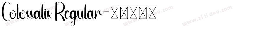 Colossalis Regular字体转换